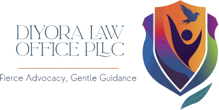 Diyora Law Office PLLC — Fierce Advocacy, Gentle Guidance